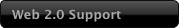 Web 2.0 Support